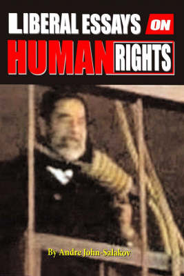 Liberal Essays on Human Rights: The Hanging of Saddam Hussein book