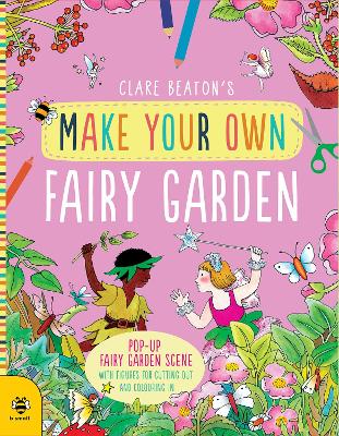 Make Your Own Fairy Garden by Clare Beaton