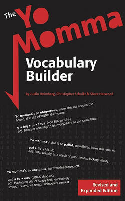 The The Yo Momma Vocabulary Builder - Revised and Expanded by Justin Heimberg