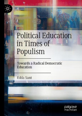 Political Education in Times of Populism: Towards a Radical Democratic Education book