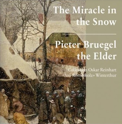 The Miracle in the Snow: Pieter Bruegel the Elder book