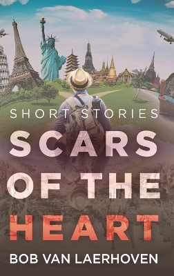 Scars of the Heart: Short Stories by Bob Van Laerhoven