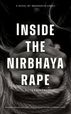 Inside the nirbhaya rape: Aftermath book