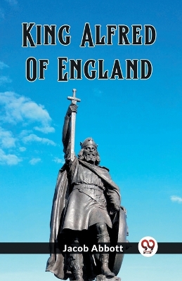 King Alfred Of England book