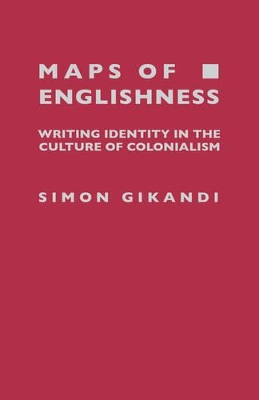 Maps of Englishness: Writing Identity in the Culture of Colonialism book