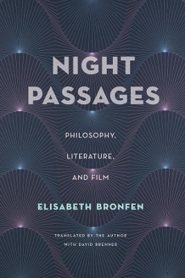 Night Passages: Philosophy, Literature, and Film book