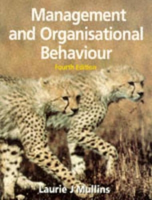Management and Organisational Behaviour by Laurie J. Mullins