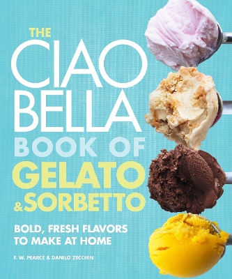 Ciao Bella Book Of Gelato And Sorbetto book