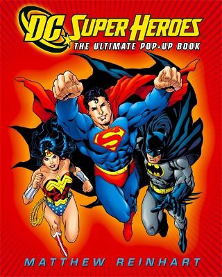 DC Super Heroes: The Ultimate Pop-Up Book book