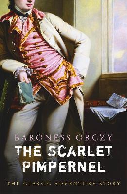 The Scarlet Pimpernel by Baroness Orczy