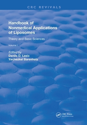 Handbook of Nonmedical Applications of Liposomes: Theory and Basic Sciences by Danilo D. Lasic