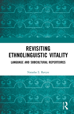 Revisiting Ethnolinguistic Vitality: Language and Subcultural Repertoires book