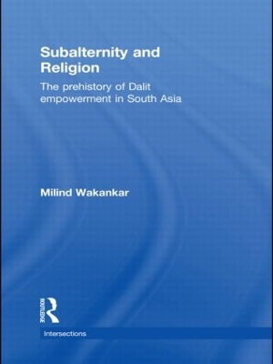 Subalternity and Religion by Milind Wakankar