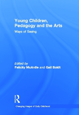 Young Children, Pedagogy and the Arts book