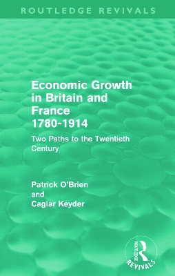 Economic Growth in Britain and France 1780-1914 by Patrick O'Brien