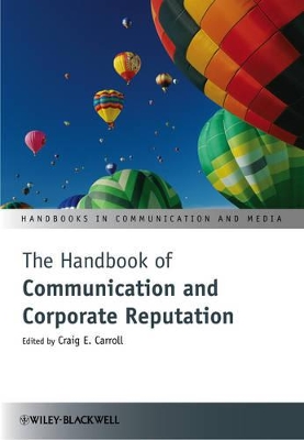 Handbook of Communication and Corporate Reputation by Craig E. Carroll