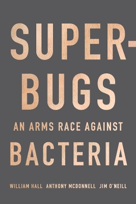 Superbugs: An Arms Race Against Bacteria book