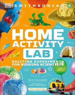 Home Activity Lab: Exciting Experiments for Budding Scientists by Robert Winston