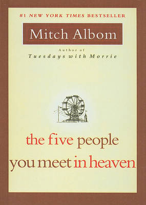 The Five People You Meet in Heaven by Mitch Albom