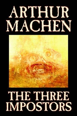 Three Impostors by Arthur Machen