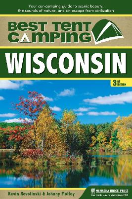 Best Tent Camping: Wisconsin by Kevin Revolinski