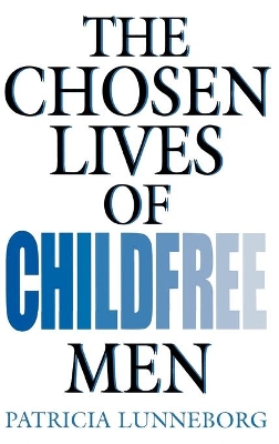 Chosen Lives of Childfree Men book