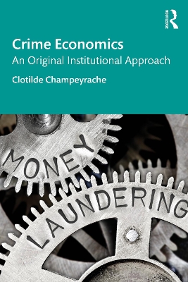 Crime Economics: An Original Institutional Approach book