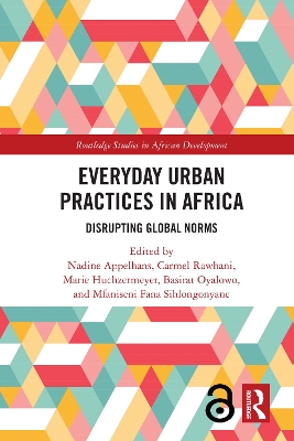 Everyday Urban Practices in Africa: Disrupting Global Norms book