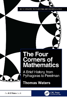 The Four Corners of Mathematics: A Brief History, from Pythagoras to Perelman book