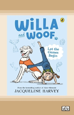 Willa and Woof 5: Let the Games Begin by Jacqueline Harvey