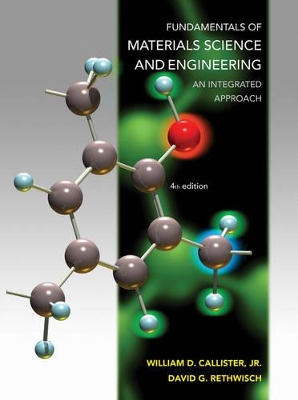 Fundamentals of Materials Science and Engineering an Integrated Approach + Wileyplus Registration Card by William D. Callister