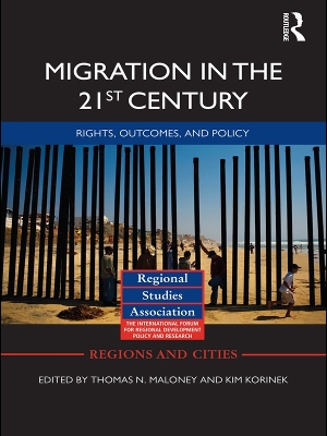 Migration in the 21st Century: Rights, Outcomes, and Policy by Kim Korinek