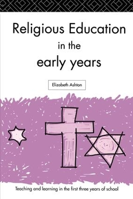 Religious Education in the Early Years by Elizabeth Ashton