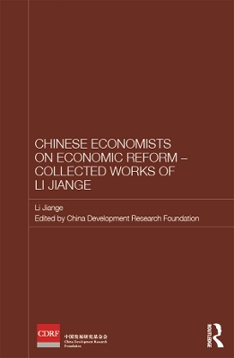 Chinese Economists on Economic Reform - Collected Works of Li Jiange by Jiange Li