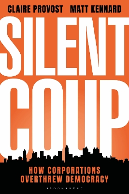 Silent Coup: How Corporations Overthrew Democracy book