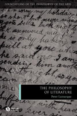 The Philosophy of Literature by Peter Lamarque