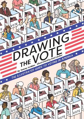 Drawing the Vote: An Illustrated Guide to Voting in America book