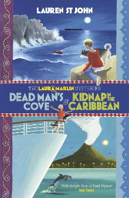 Laura Marlin Mysteries: Dead Man's Cove and Kidnap in the Caribbean by Lauren St. John