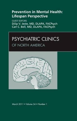 Prevention in Mental Health: Lifespan Perspective, An Issue of Psychiatric Clinics book