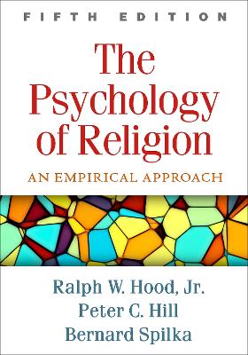 The Psychology of Religion, Fifth Edition by Bernard Spilka