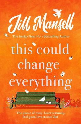 This Could Change Everything: Beat the winter blues with the feel-good new romance from the bestselling author by Jill Mansell