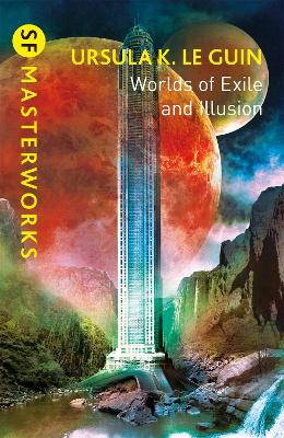 Worlds of Exile and Illusion: Rocannon's World, Planet of Exile, City of Illusions book