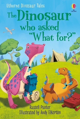Dinosaur Tales: The Dinosaur who asked 'What for?' book