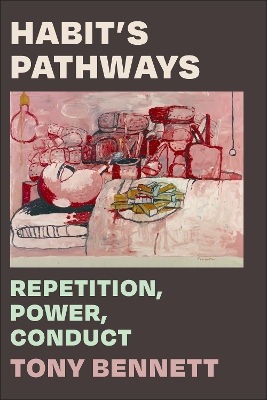 Habit's Pathways: Repetition, Power, Conduct book