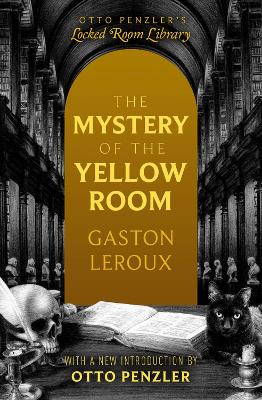 The Mystery of the Yellow Room by Gaston Leroux