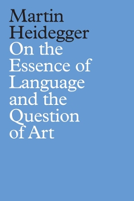 On the Essence of Language and the Question of Art book