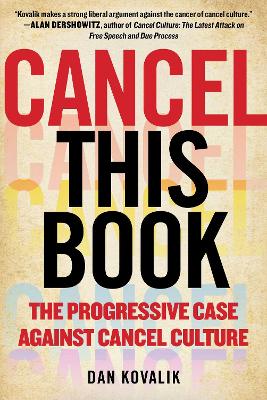 Cancel This Book: The Progressive Case Against Cancel Culture book