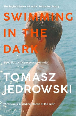 Swimming in the Dark: 'One of the most astonishing contemporary gay novels we have ever read ... A masterpiece' - Attitude by Tomasz Jedrowski