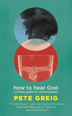 How to Hear God: A Simple Guide for Normal People book