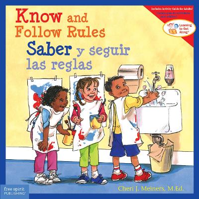 Know and Follow Rules / Saber y seguir las reglas by Cheri J. Meiners